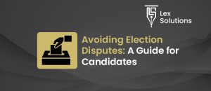 Read more about the article Avoiding Election Disputes: A Guide for Candidates #2
